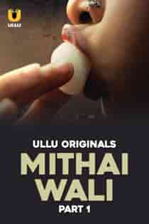 Mithai Wali (2025) Part 1 Hindi Web Series